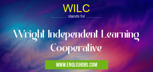 WILC means Wright Independent Learning Cooperative WILC