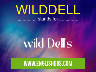 WILDDELL means wild Dell's WILDDELL
