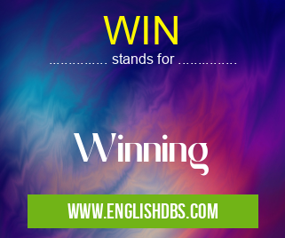 WIN means Winning WIN