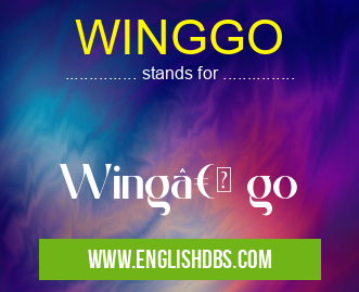 WINGGO means Wing†go WINGGO