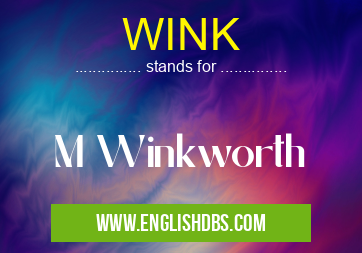 WINK means M Winkworth WINK