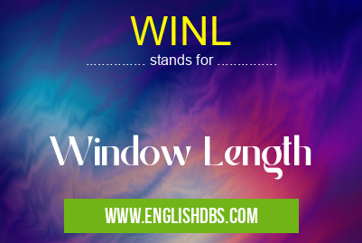 WINL means Window Length WINL