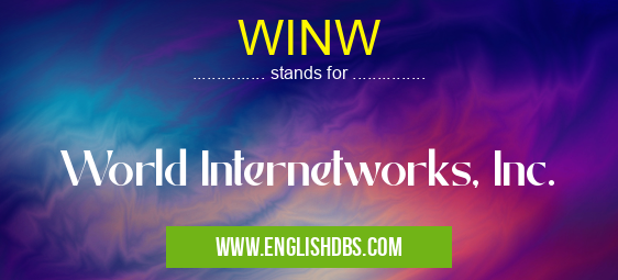 WINW means World Internetworks, Inc. WINW