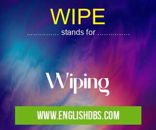 WIPE means Wiping WIPE