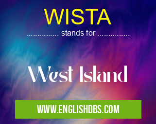 WISTA means West Island WISTA