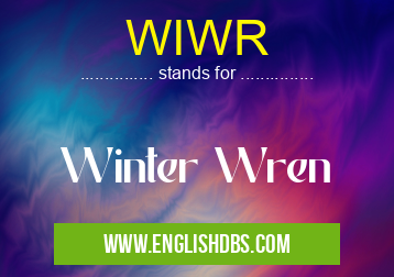 WIWR means Winter Wren WIWR