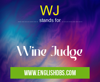 WJ means Wine Judge WJ