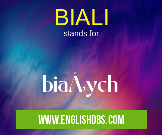 BIALI means białych BIALI