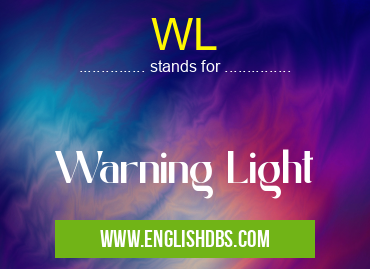 WL means Warning Light WL