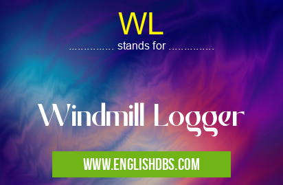 WL means Windmill Logger WL