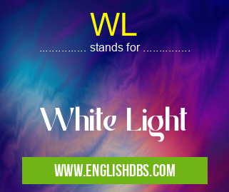 WL means White Light WL