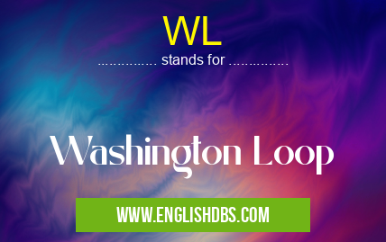 WL means Washington Loop WL