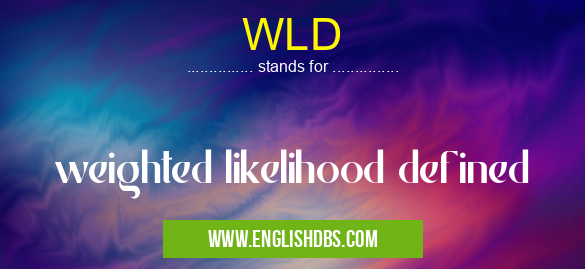 WLD means weighted likelihood defined WLD