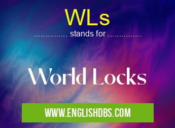 WLs means World Locks WLs