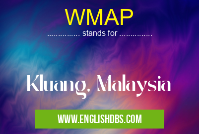 WMAP means Kluang, Malaysia WMAP
