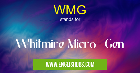WMG means Whitmire Micro- Gen WMG