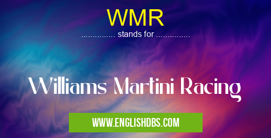 WMR means Williams Martini Racing WMR