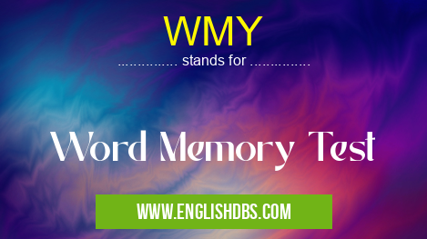 WMY means Word Memory Test WMY