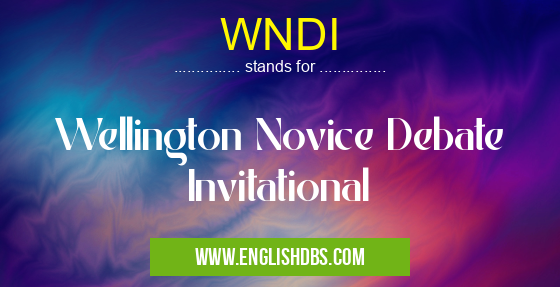 WNDI means Wellington Novice Debate Invitational WNDI