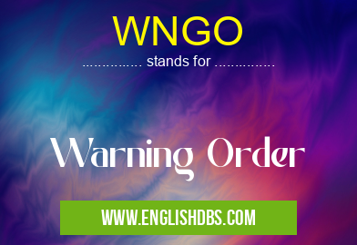 WNGO means Warning Order WNGO
