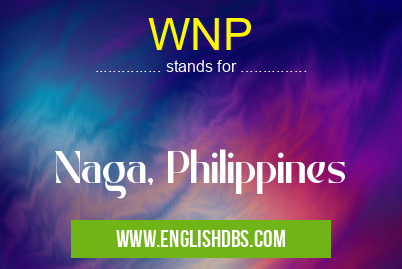WNP means Naga, Philippines WNP