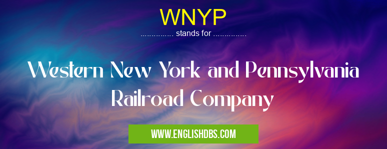 WNYP means Western New York and Pennsylvania Railroad Company WNYP