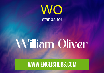 WO means William Oliver WO