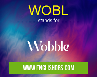 WOBL means Wobble WOBL