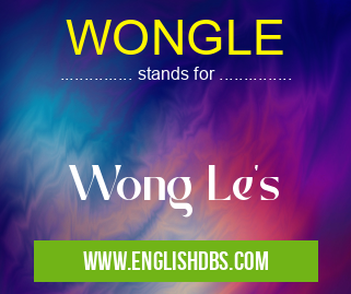 WONGLE means Wong Le's WONGLE