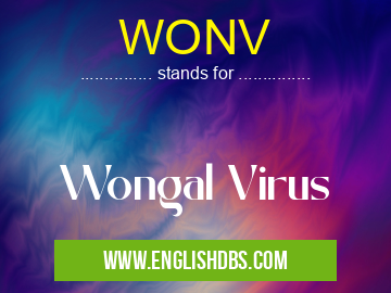 WONV means Wongal Virus WONV