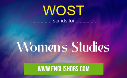 WOST means Women's Studies WOST