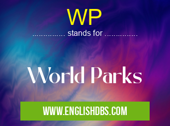 WP means World Parks WP