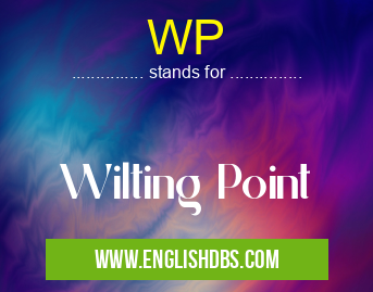 WP means Wilting Point WP