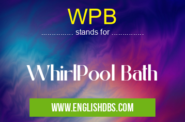 WPB means WhirlPool Bath WPB