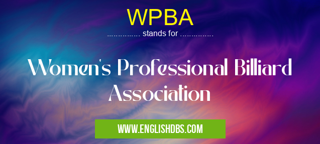WPBA means Women's Professional Billiard Association WPBA