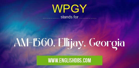 WPGY means AM-1560, Ellijay, Georgia WPGY