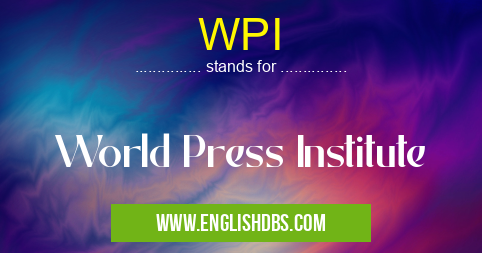 WPI means World Press Institute WPI