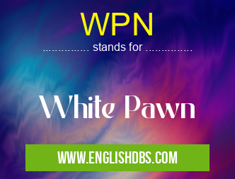 WPN means White Pawn WPN