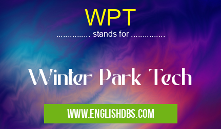 WPT means Winter Park Tech WPT
