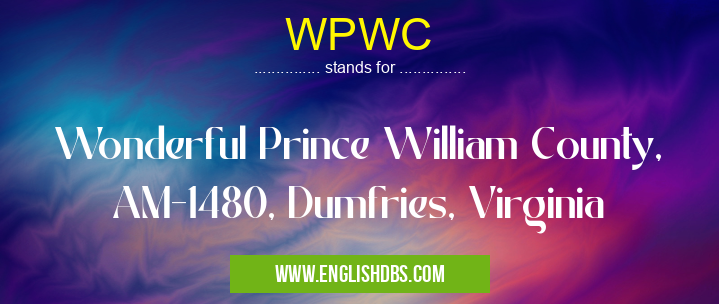 WPWC means Wonderful Prince William County, AM-1480, Dumfries, Virginia WPWC