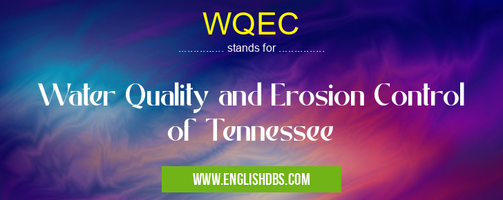 WQEC means Water Quality and Erosion Control of Tennessee WQEC