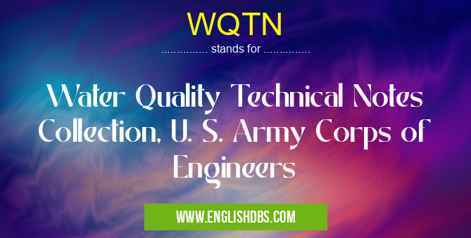 WQTN means Water Quality Technical Notes Collection, U. S. Army Corps of Engineers WQTN