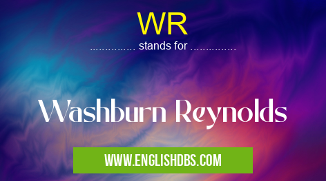 WR means Washburn Reynolds WR