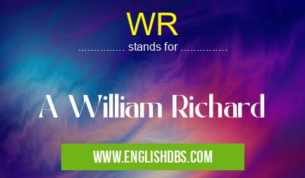 WR means A William Richard WR