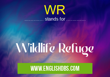 WR means Wildlife Refuge WR