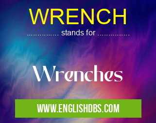 WRENCH means Wrenches WRENCH