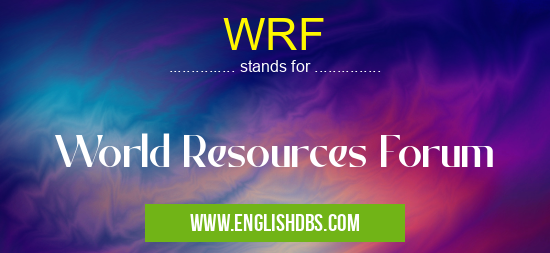 WRF means World Resources Forum WRF