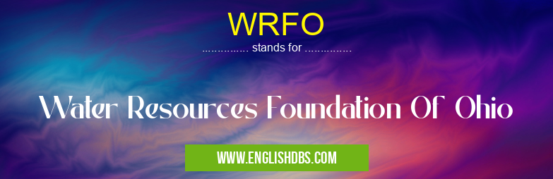 WRFO means Water Resources Foundation Of Ohio WRFO
