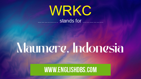 WRKC means Maumere, Indonesia WRKC