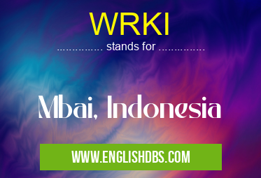 WRKI means Mbai, Indonesia WRKI